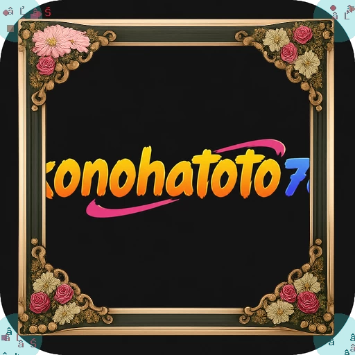 Info Lengkap Aplikasi konohatoto78 Versi Terbaru dan nadimtogel: Rangkuman Brand yang Banyak Dicari